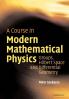 A Course in Modern Mathematical Physics