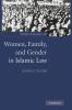 Women Family and Gender in Islamic Law