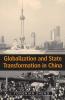 Globalization and State Transformation in China