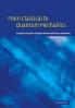 From Classical to Quantum Mechanics