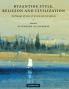 Byzantine Style Religion and Civilization