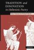Tradition and Innovation in Hellenistic Poetry