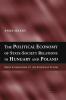 The Political Economy of State-Society Relations in Hungary and Poland