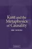 Kant and the Metaphysics of Causality