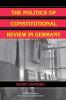 The Politics of Constitutional Review in Germany