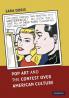 Pop Art and the Contest over American Culture