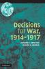 Decisions for War 1914 1917