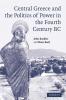 Central Greece and the Politics of Power in the Fourth Century BC