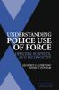 Understanding Police Use of Force