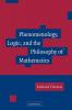 Phenomenology Logic and the Philosophy of Mathematics