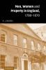 Men Women and Property in England 1780-1870