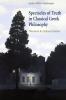 Spectacles of Truth in Classical Greek Philosophy
