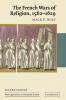 The French Wars of Religion 1562 1629