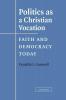 Politics as a Christian Vocation