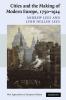 Cities and the Making of Modern Europe 1750-1914