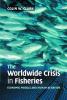The Worldwide Crisis in Fisheries