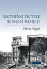 Bathing in the Roman World