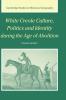 White Creole Culture Politics and Identity during the Age of Abolition