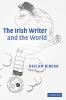 The Irish Writer and the World