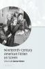 Nineteenth-Century American Fiction on Screen