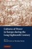 Cultures of Power in Europe during the Long Eighteenth             Century