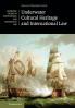 Underwater Cultural Heritage and International Law