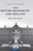 The British Monarchy and Ireland