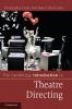 The Cambridge Introduction to Theatre Directing