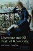 Literature and the Taste of Knowledge