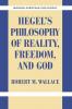 Hegel's Philosophy of Reality Freedom and God