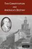 The Constitution and America's Destiny