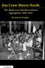 Jim Crow Moves North