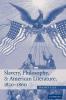 Slavery Philosophy and American Literature 1830-1860