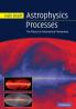 Astrophysics Processes