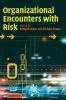 Organizational Encounters with Risk