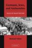 Germans Jews and Antisemites