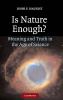 Is Nature Enough?