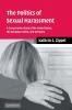 The Politics of Sexual Harassment