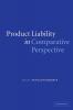 Product Liability in Comparative Perspective