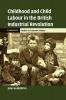 Childhood and Child Labour in the British Industrial Revolution