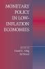 Monetary Policy in Low Inflation Economies