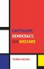 Capitalism Democracy and Welfare