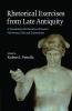 Rhetorical Exercises from Late Antiquity
