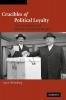 Crucibles of Political Loyalty