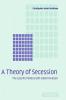 A Theory of Secession