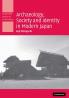 Archaeology Society and Identity in Modern             Japan