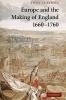 Europe and the Making of England 1660-1760