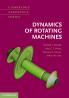 Dynamics of Rotating Machines