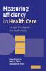 Measuring Efficiency in Health Care