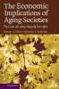 The Economic Implications of Aging Societies